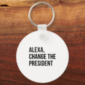 A Change The President Funny Saying Quote Sleutelhanger (Voorkant)
