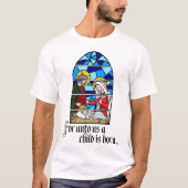 A Child is born T-shirt (Voorkant)