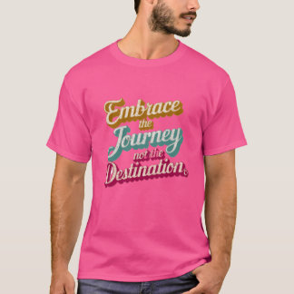 A citaten Omarm de Reis niet de Bestemming v T-shirt