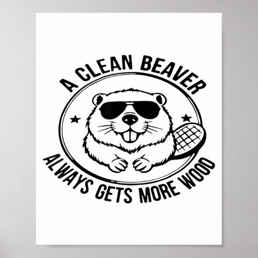 A Clean Beaver Always Gets More Wood Adults Joke M Poster (Voorkant)