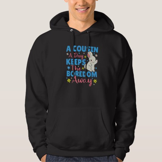 A Cousin A Day Keeps The Boredom Away Bunny Hoodie (Voorkant)
