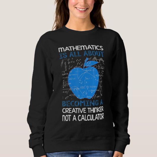 A Creative Thinker Not A Calculator Trui (Voorkant)