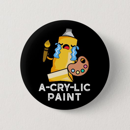 A-cry-lic verf grappige artiest pun donker BG Ronde Button 5,7 Cm (Voorkant)