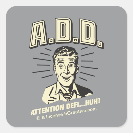 A.D.D.: Attentie Defi... Huh? Vierkante Sticker (Voorkant)