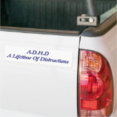 A.D.H.D. een levensduur van afwijkingen Bumpersticker (Op Truck)