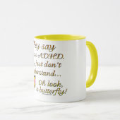 A.D.H.D. Humor van vlinder Mok (Voorkant rechts)