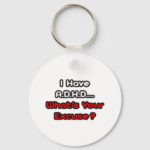 A.D.H.D... Wat is je excuses? Sleutelhanger