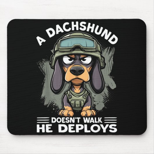 A Dachshund Doesn’t Walk He Deploys _ Wiener Dog  Muismat (Voorkant)