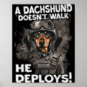 A Dachshund Doesn’t Walk He Deploys _ Wiener Dog Poster (Voorkant)
