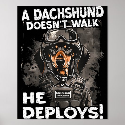 A Dachshund Doesn’t Walk He Deploys _ Wiener Dog Poster (Voorkant)