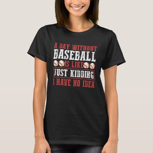 A Day Without Baseball Sport T-shirt (Voorkant)