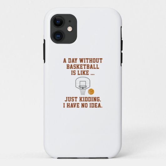 A Day Without Basketball Case-Mate iPhone Case (Achterkant)