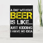 A Day Without Beer - Funny Beer Lover Gift Tee Shi Kaart (Voorkant)