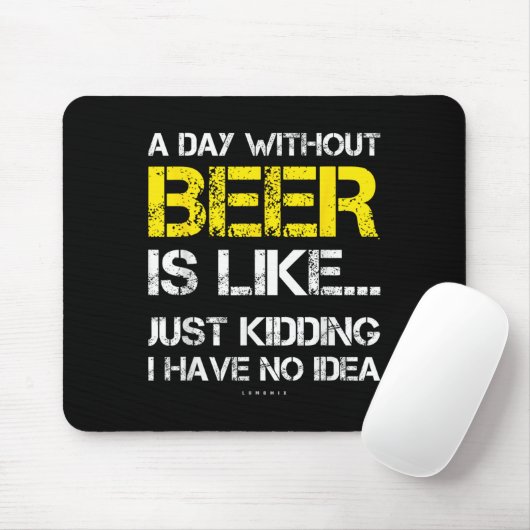 A Day Without Beer - Funny Beer Lover Gift Tee Shi Muismat (Met muis)