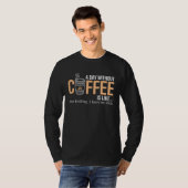 A Day Without Coffee Caffeine T-shirt (Voorkant volledig)