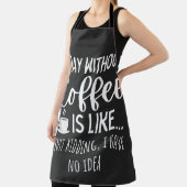 A Day Without Coffee Funny Coffee Lover Gift Schort (Insitu)