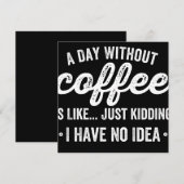 a day without coffee is like just kidding save the date (Voorkant / Achterkant)