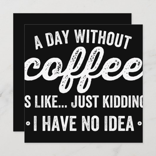 a day without coffee is like just kidding save the date (Voorkant / Achterkant)