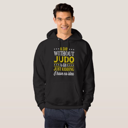 A Day Without Judo   Judo Hoodie (Voorkant volledig)