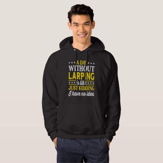 A Day Without Larping LARPing 1 Hoodie (Voorkant volledig)