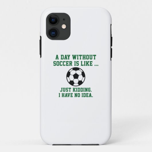 A Day Without Soccer Case-Mate iPhone Case (Achterkant)