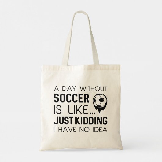 A Day Without Soccer Tote Bag (Achterkant)