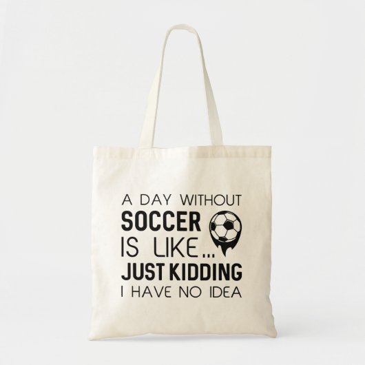 A Day Without Soccer Tote Bag (Voorkant)