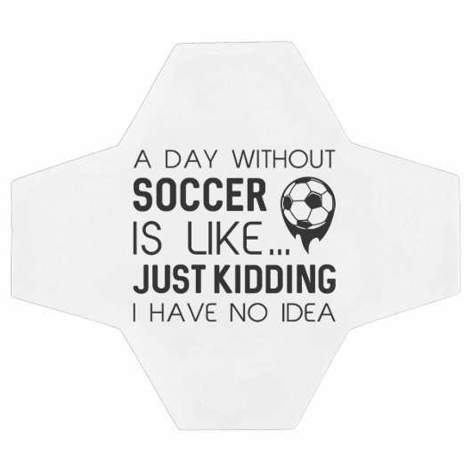 A Day Without Soccer Voetbal (Enkel)