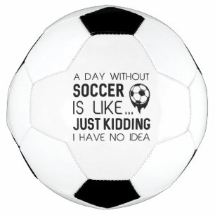 A Day Without Soccer Voetbal