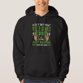 A Day Without Video Game Is Like Just Kidding I Ha Hoodie (Voorkant)