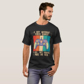 A Day Without Video Games Funny Video Gamer 39 T-shirt (Voorkant volledig)