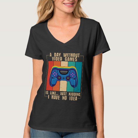 A Day Without Video Games Video Gamer 12 T-shirt (Voorkant)