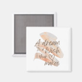 A Dream Is A Wish Your Heart Makes Cool And Motiva Magneet (Voorkant / Achterkant)