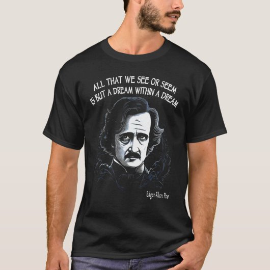 A Dream Within A Dream Edgar Allan Poe Quote T-shirt (Voorkant)