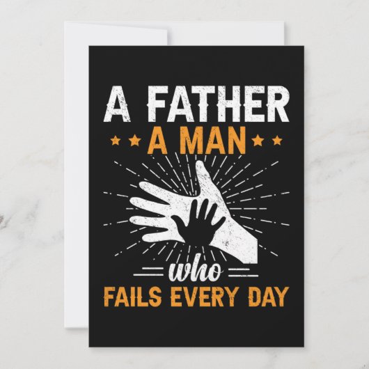 A Father A Man Who Fails Every Day Happy Fathers Save The Date (Voorkant)