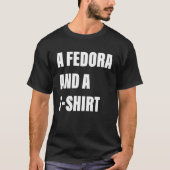 A Fedora And A shrt Apparel T-shirt (Voorkant)