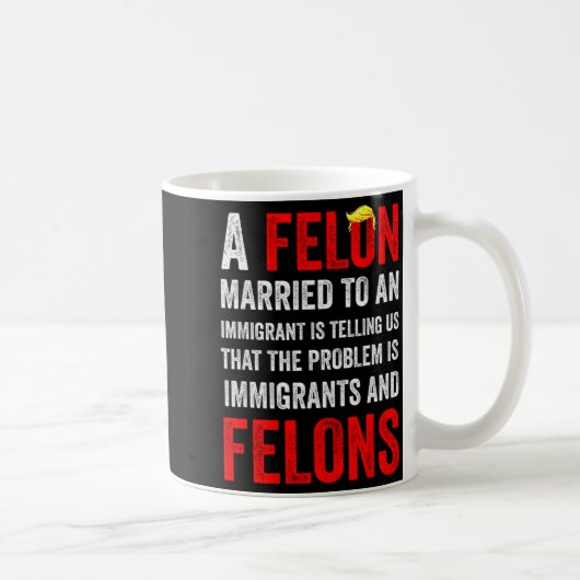 A Felon Married To An Immigrant Is Telling Us That Koffiemok (Rechts)