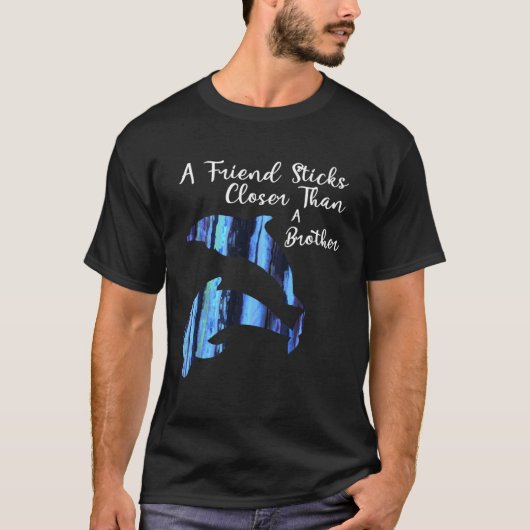 A Friends Sticks Closer Than a Brother T-shirt (Voorkant)