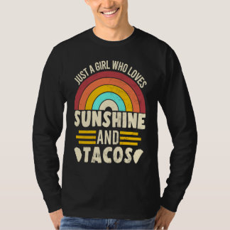A Girl Who Loves Sunshine And Tacos  for a Taco T-shirt