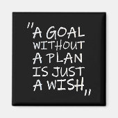 A Goal Without A Plan Is Just A Wi-shirt Magneet (Voorkant)