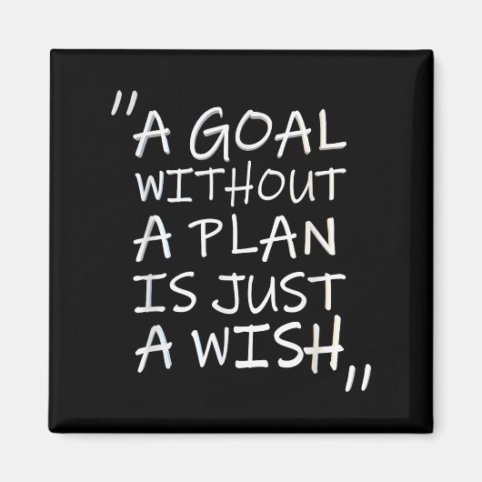 A Goal Without A Plan Is Just A Wi-shirt  Magneet (Voorkant)