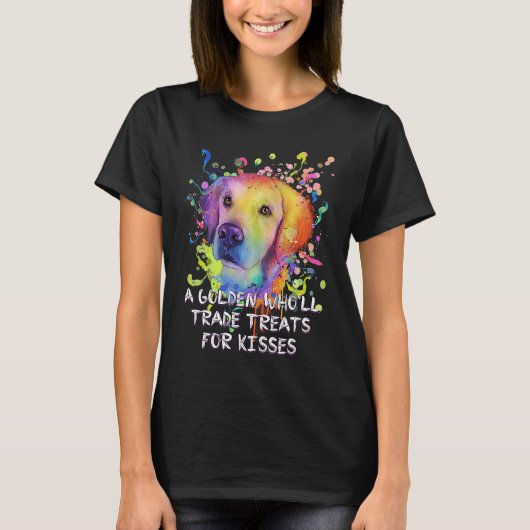 A Golden Who Trade Treats for Kisses Golden Retrie T-shirt (Voorkant)