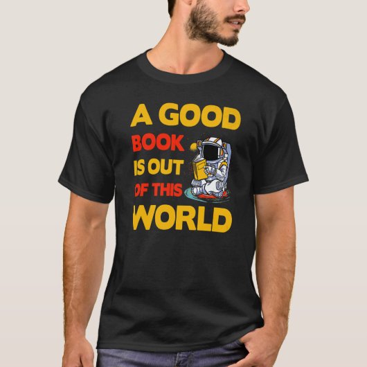 A good Book is out of this World  Saying T-shirt (Voorkant)