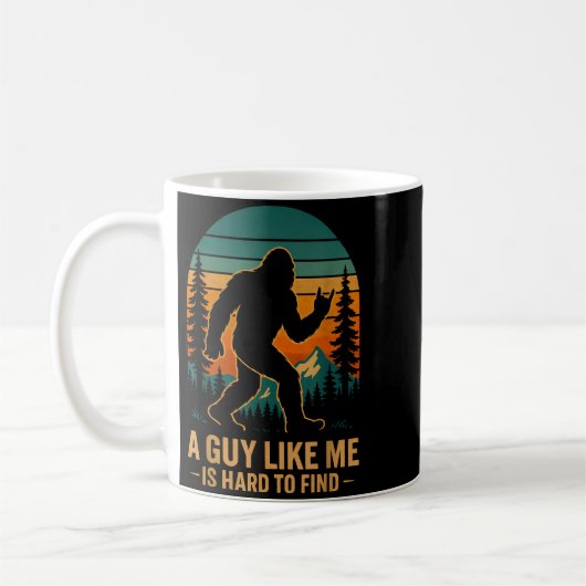 A Guy Like Me Is Hard To Find Bigfoot Funny Hiking Koffiemok (Links)