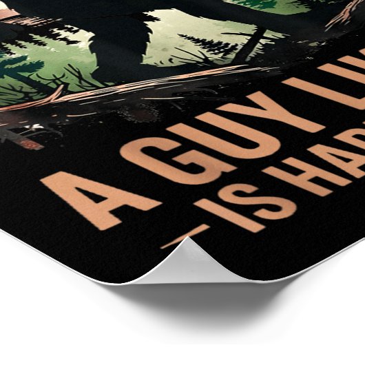 A Guy Like Me Is Hard To Find Bigfoot Funny Hiking Poster (Hoek)