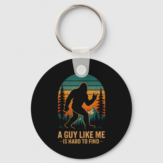 A Guy Like Me Is Hard To Find Bigfoot Funny Hiking Sleutelhanger (Voorkant)