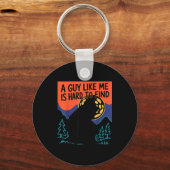 A Guy Like Me Is Hard To Find Bigfoot Sasquatch Fu Sleutelhanger (Voorkant)