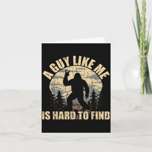 A Guy Like Me Is Hard To Find - Funny Bigfoot Sasq Kaart (Voorkant)