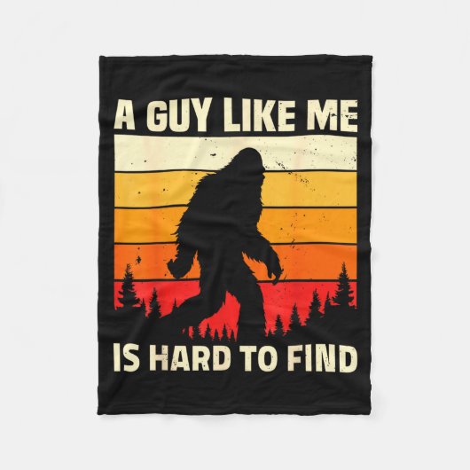 A Guy Like Me Is Hard To Forest Find Funny Bigfoot Fleece Deken (Voorkant)