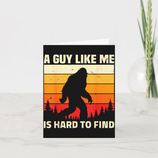 A Guy Like Me Is Hard To Forest Find Funny Bigfoot Kaart (Voorkant)